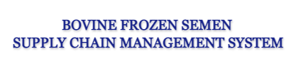 Bovine Frozen Semen Supply Chain Management System